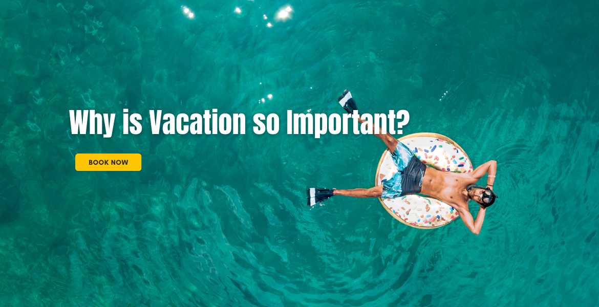 Neden tatil bu kadar önemli?